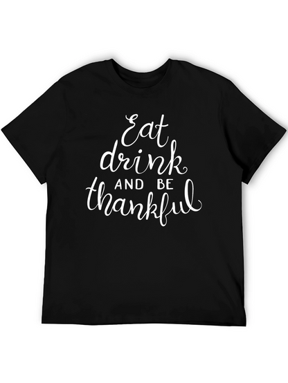 Eat Drink and Be Thankful T-Shirt