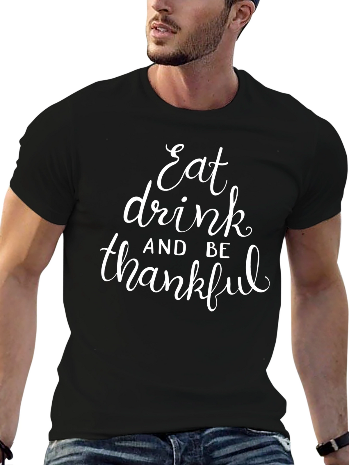 Eat Drink and Be Thankful T-Shirt