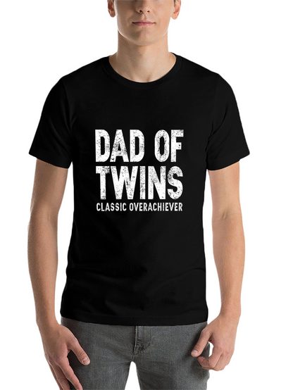 Dad of Twins T-Shirt - Classic Overachiever