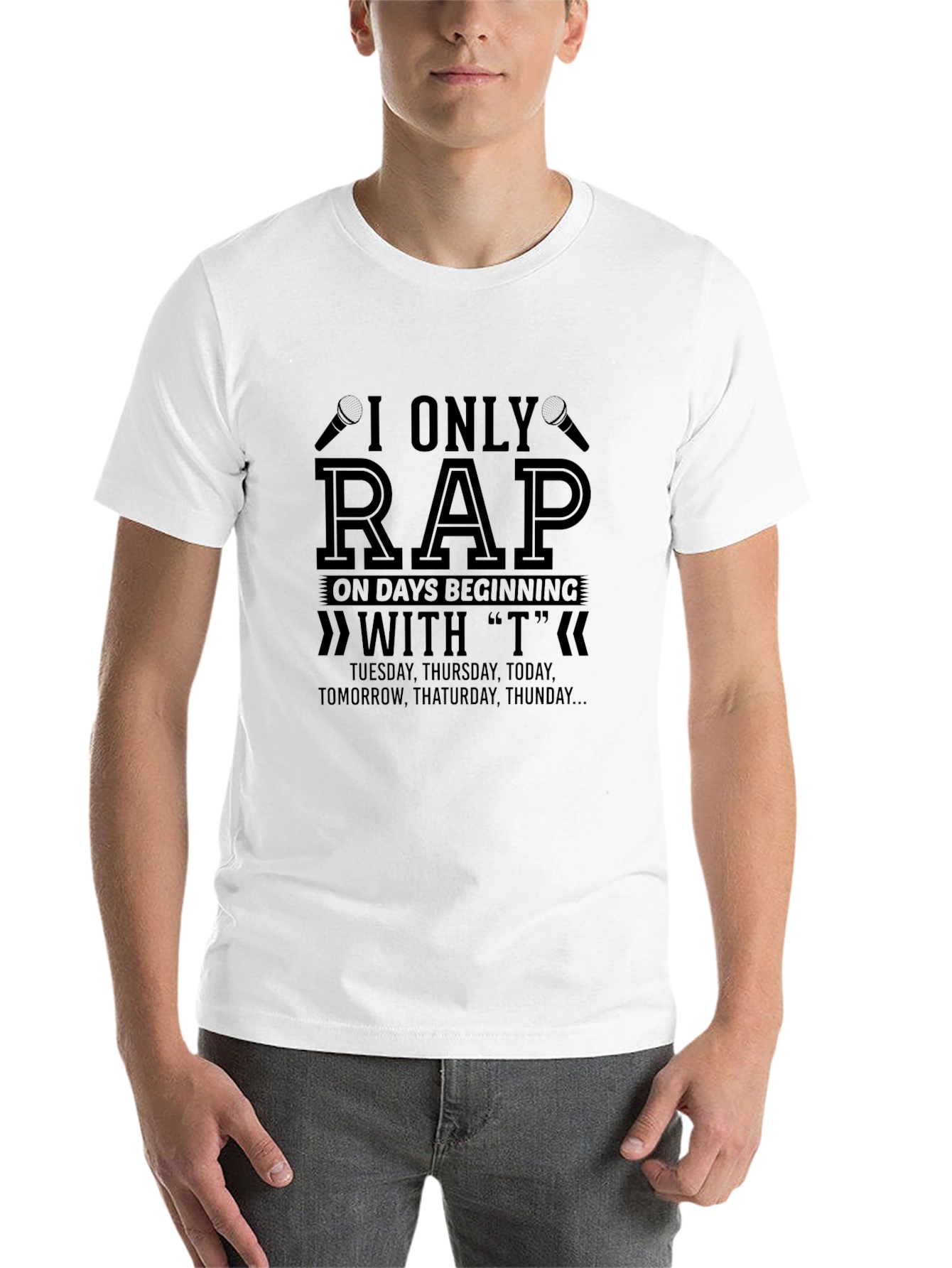 I Only Rap on T Days T-Shirt