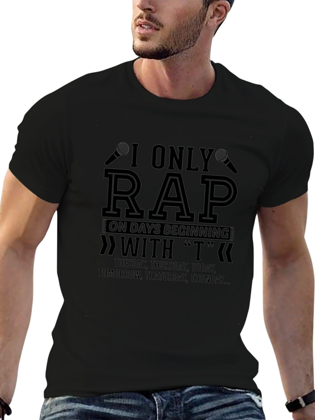 I Only Rap on T Days T-Shirt