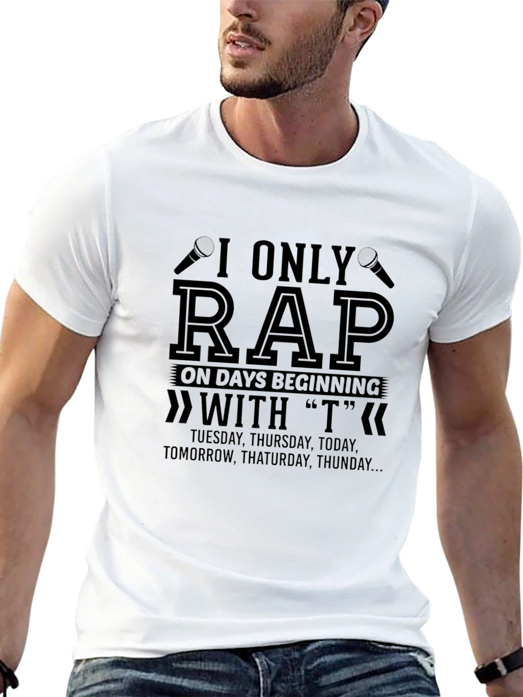 I Only Rap on T Days T-Shirt