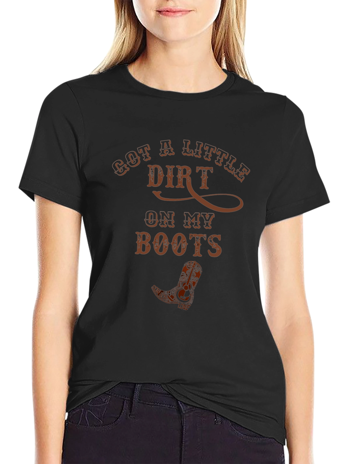 Got A Little Dirt Cowboy Boot T-Shirt