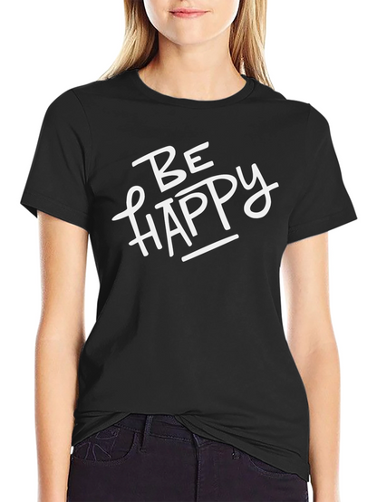 Be Happy Graphic Tee - Unisex Casual Shirt