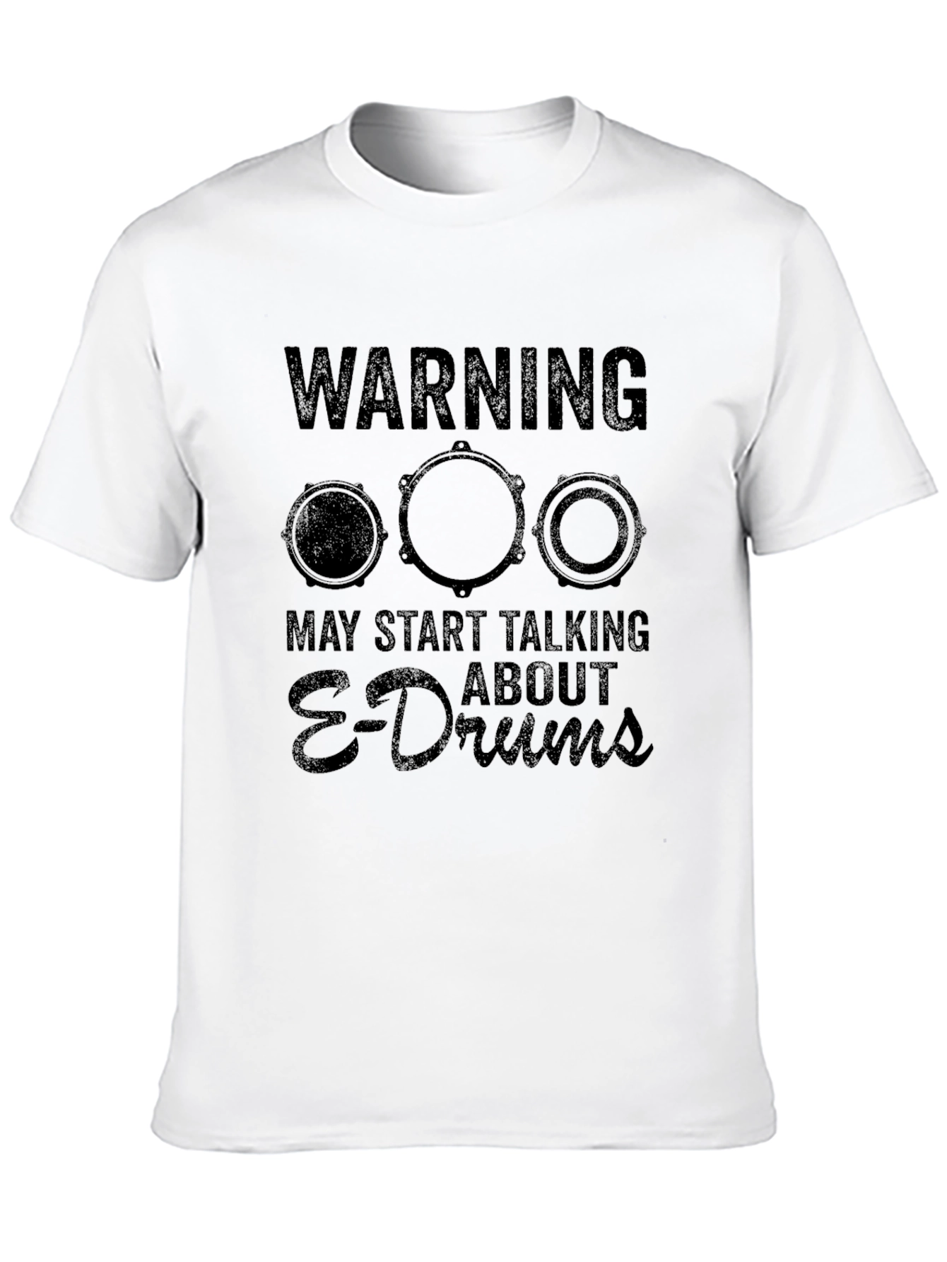 Warning May Start Talking About E-Drums T-Shirt