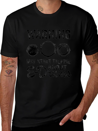 Warning May Start Talking About E-Drums T-Shirt