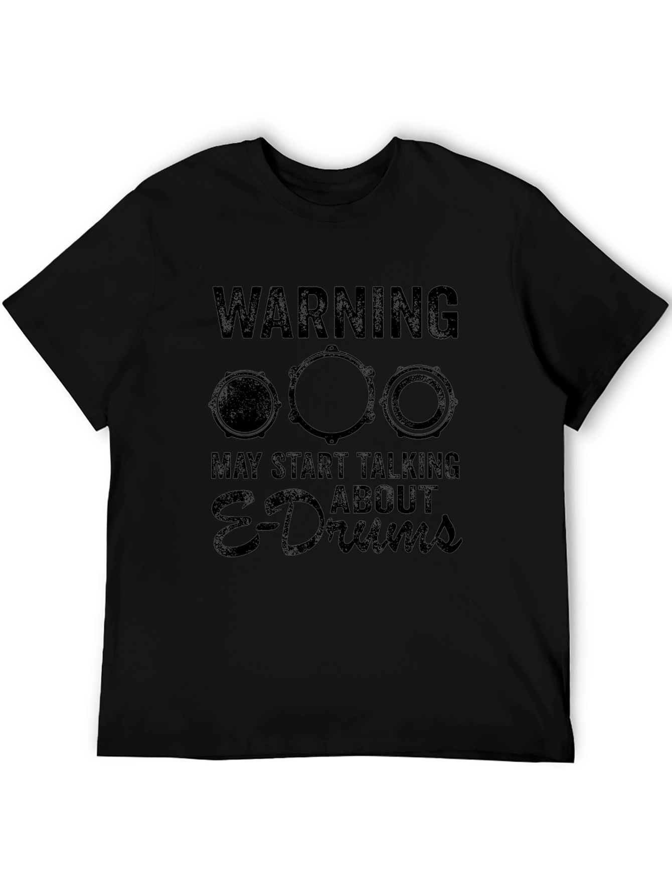 Warning May Start Talking About E-Drums T-Shirt