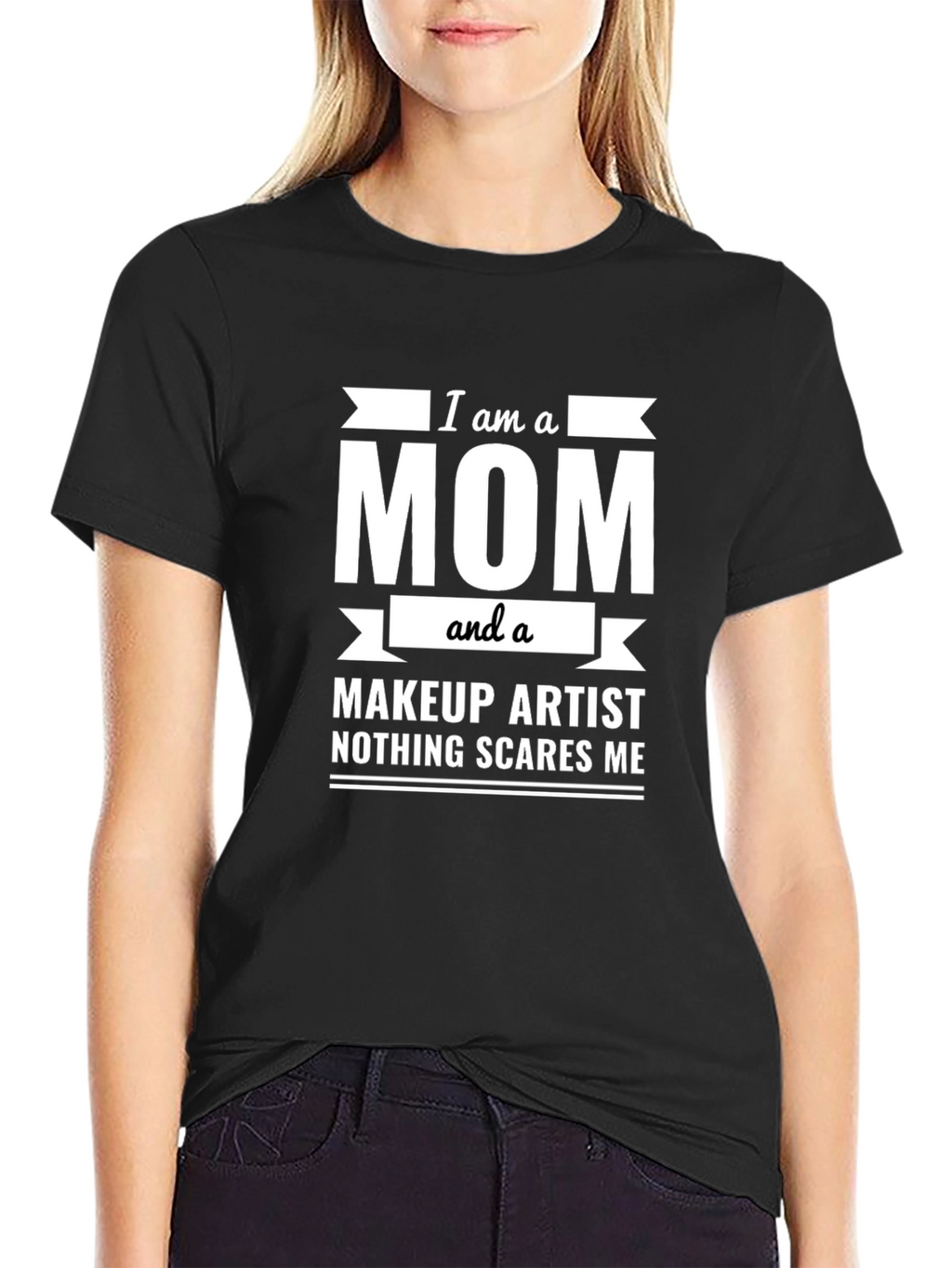 I am a Mom and a Makeup Artist T-Shirt