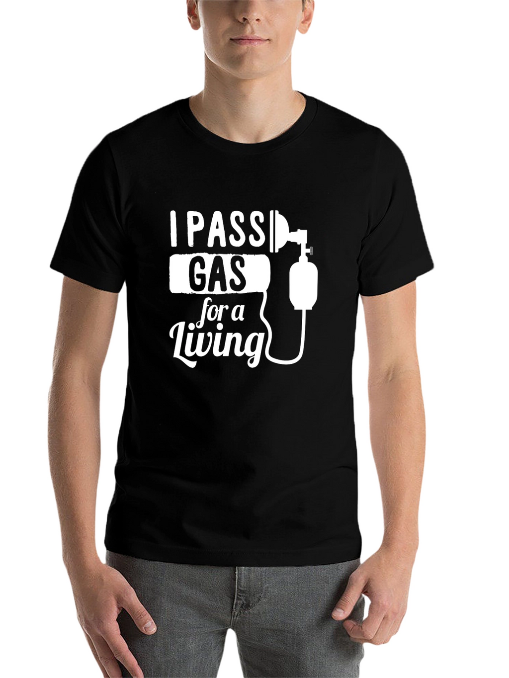 I Pass Gas For A Living Graphic T-Shirt