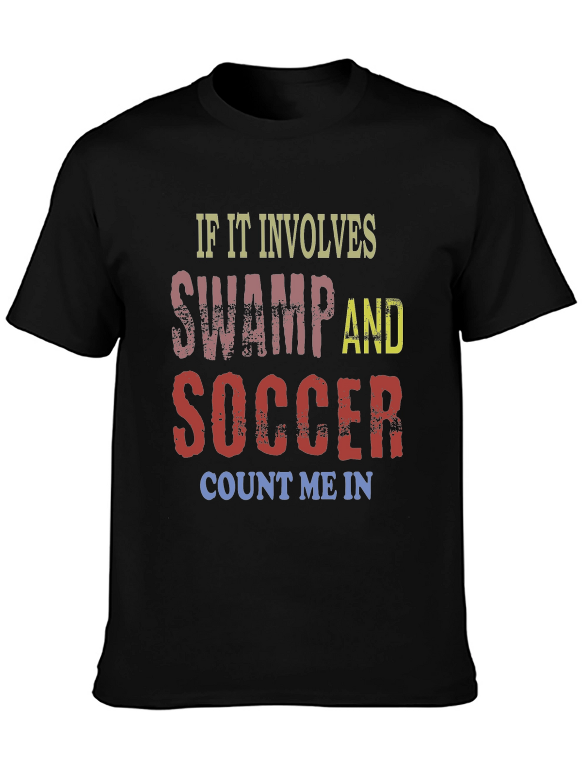 Swamp and Soccer T-Shirt - Count Me In!