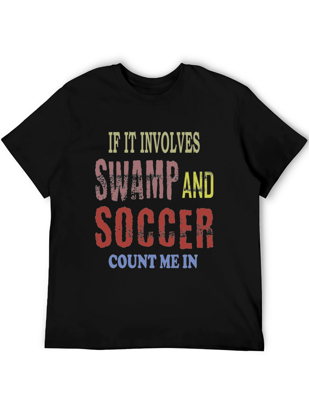 Swamp and Soccer T-Shirt - Count Me In!