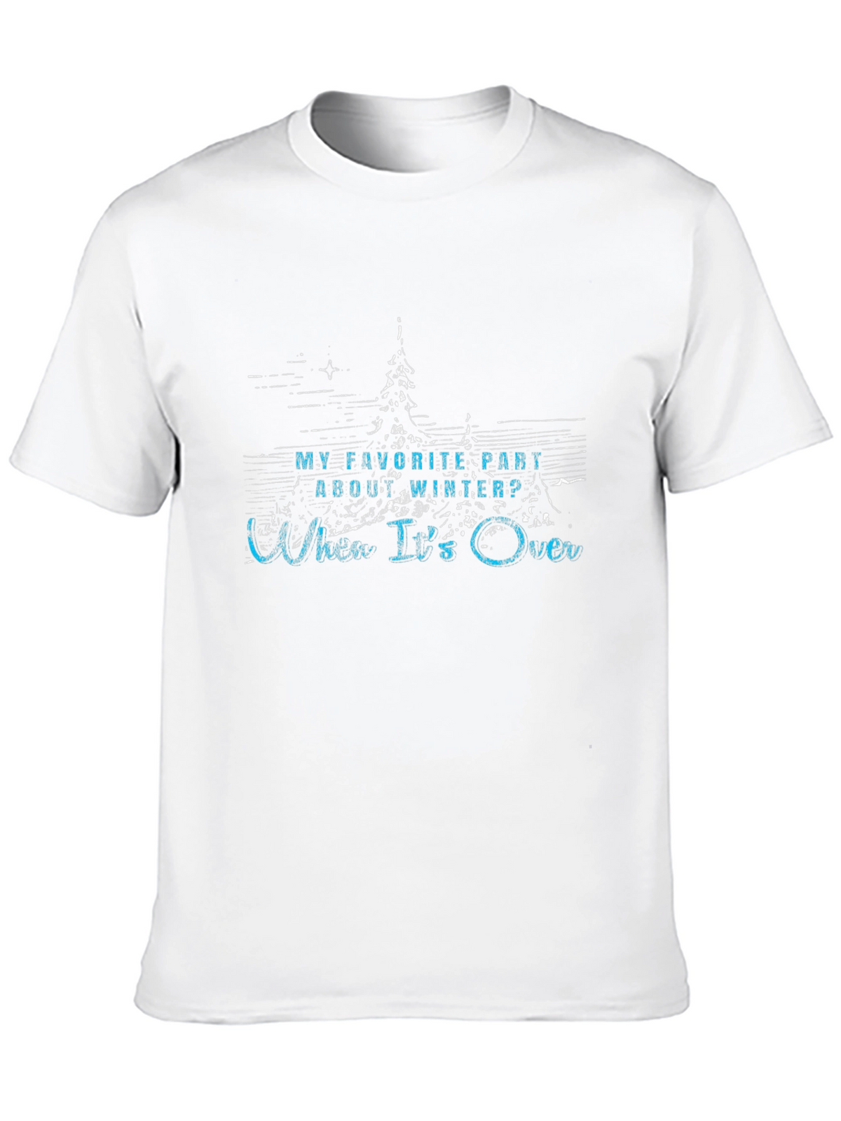 Humorous Winters Over T-Shirt