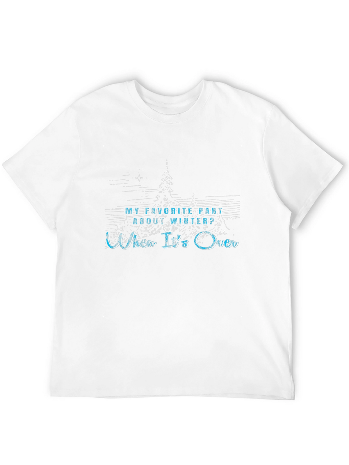 Humorous Winters Over T-Shirt