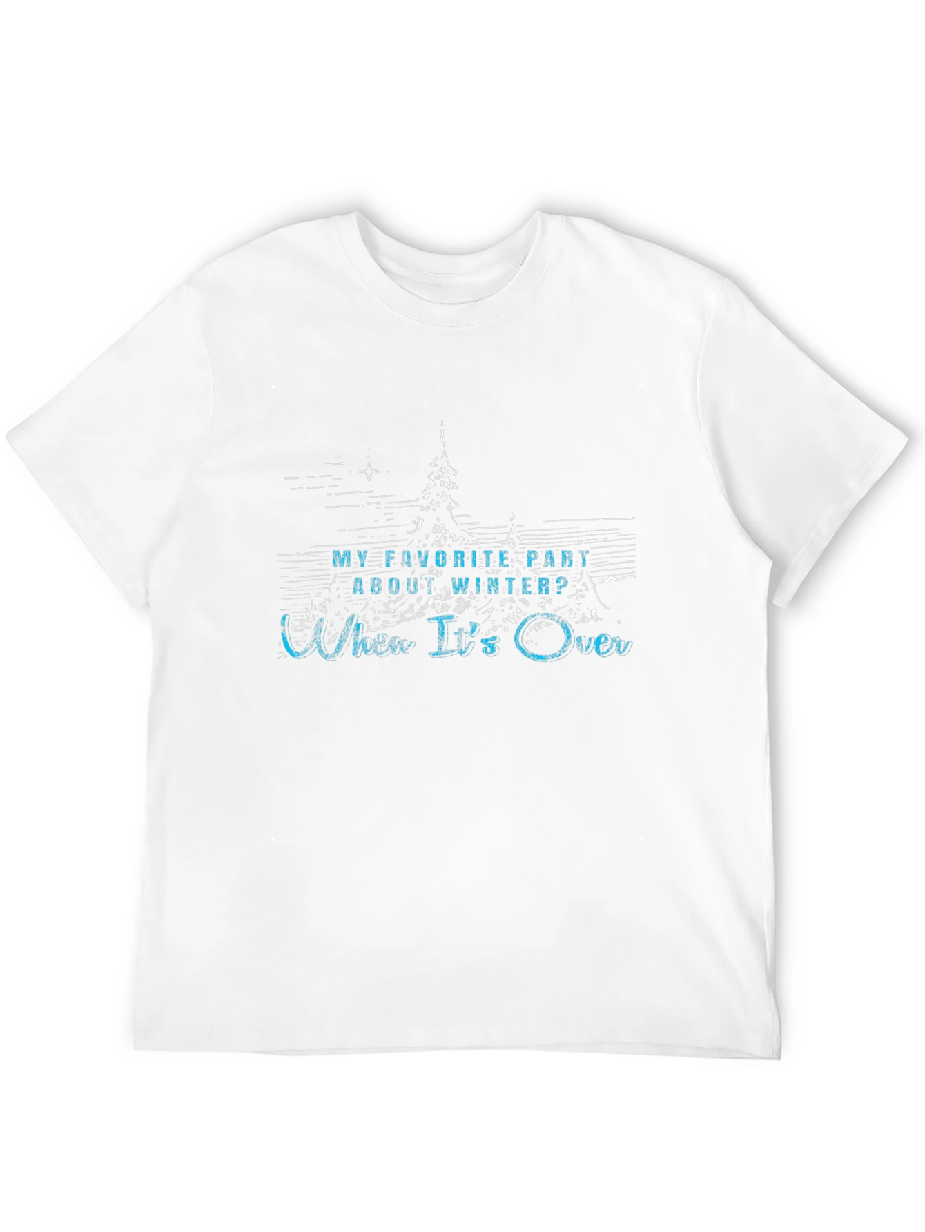 Humorous Winters Over T-Shirt