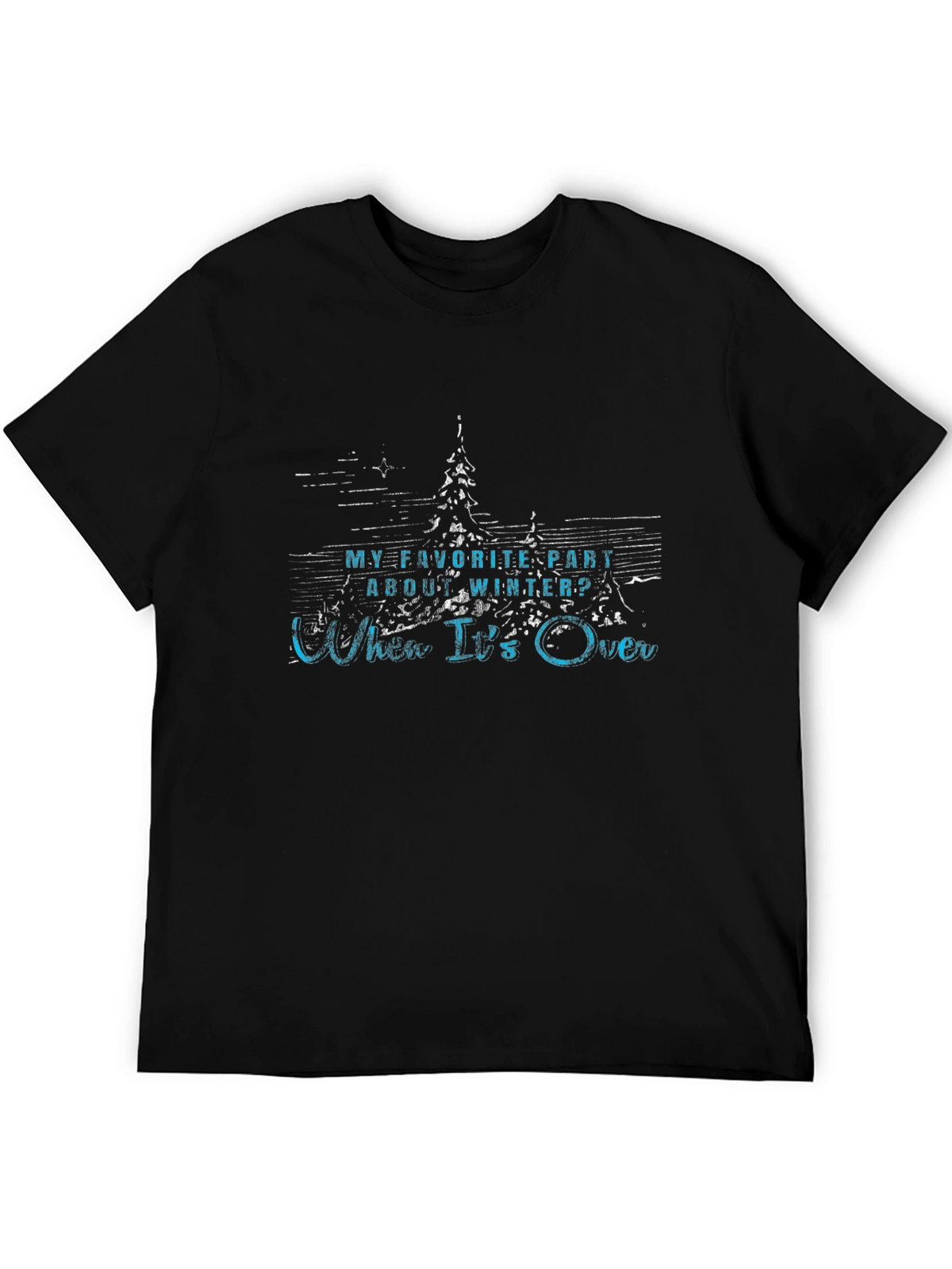 Humorous Winters Over T-Shirt