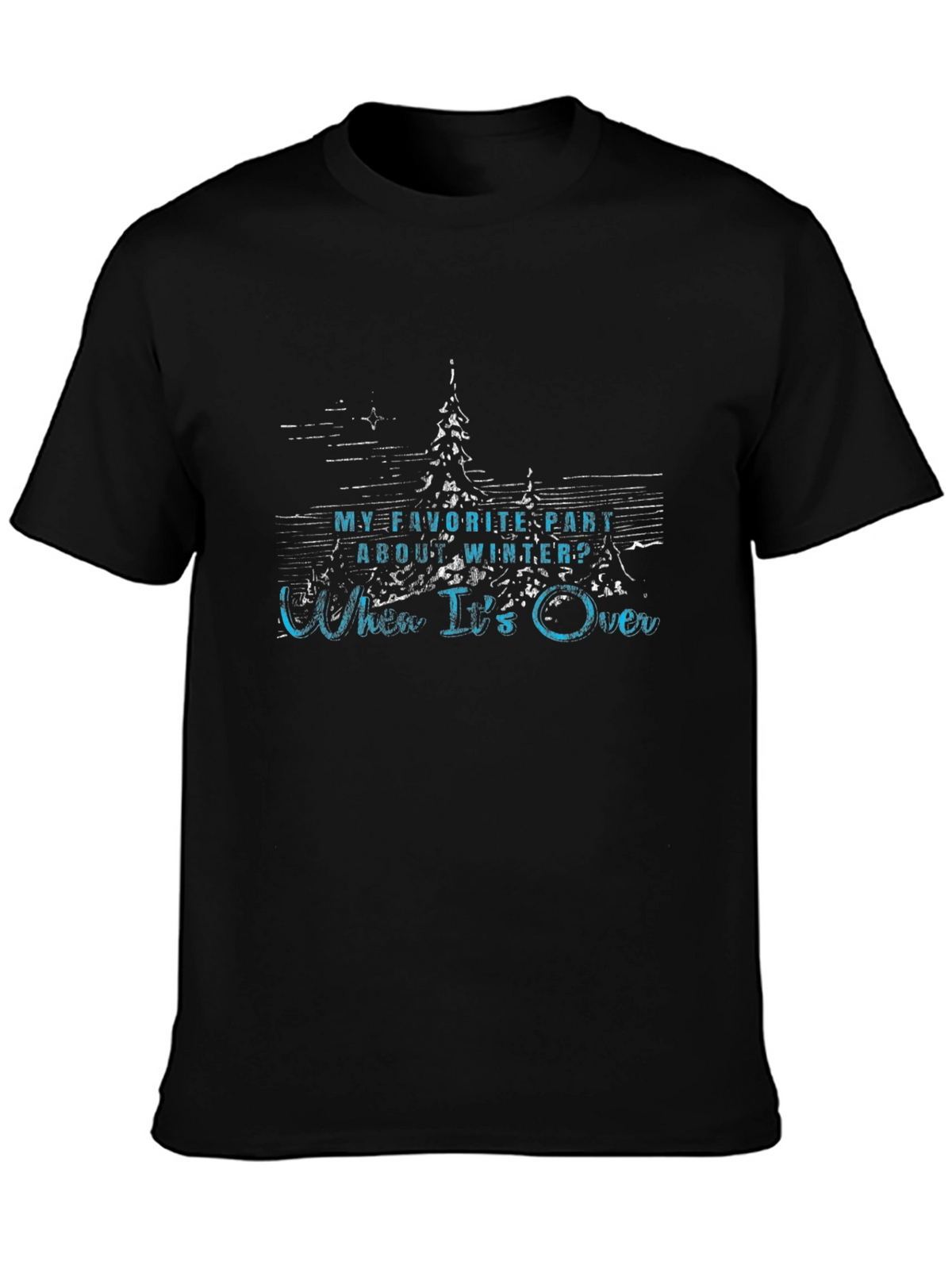 Humorous Winters Over T-Shirt
