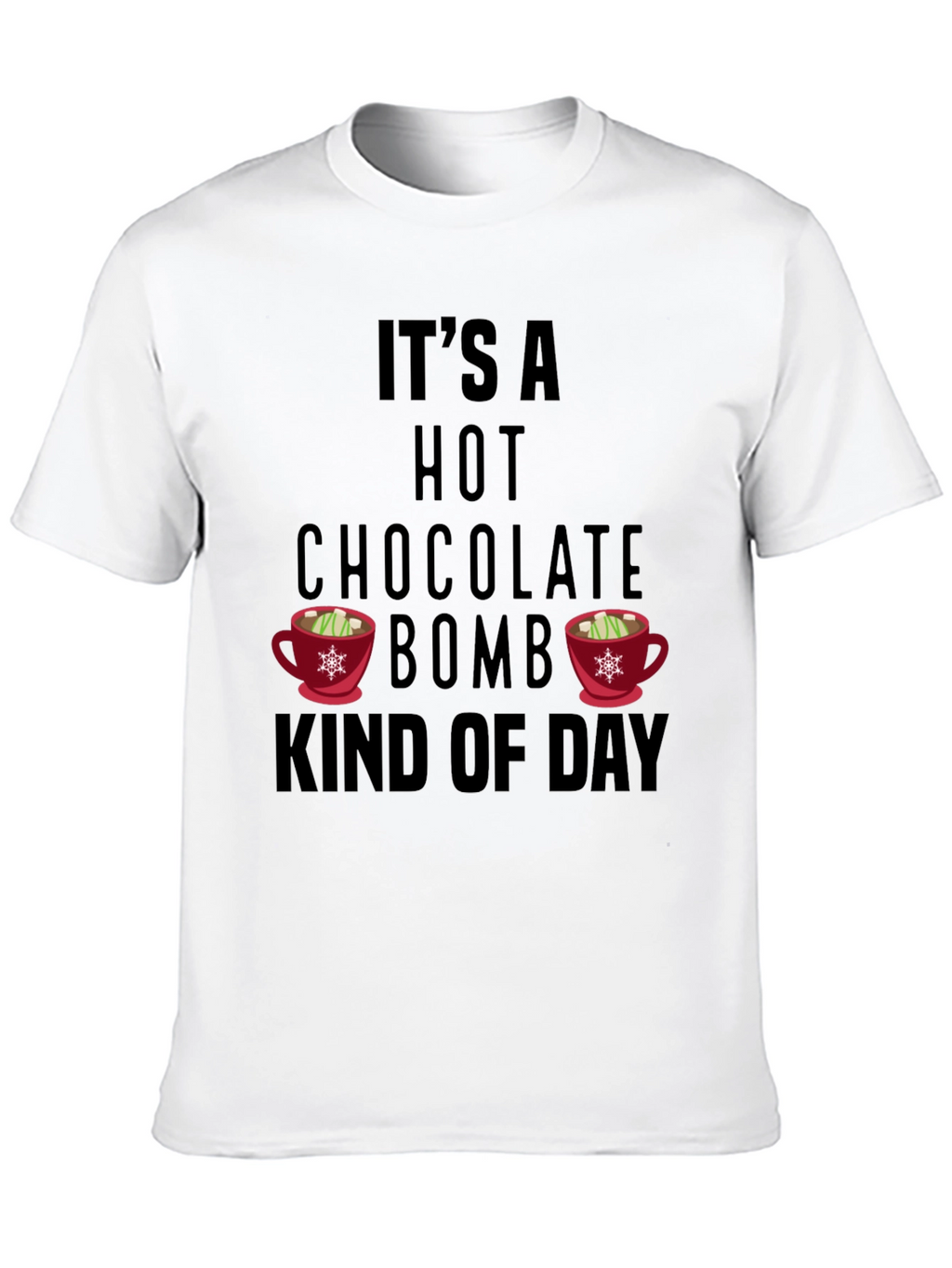 Hot Chocolate Bomb Day T-Shirt