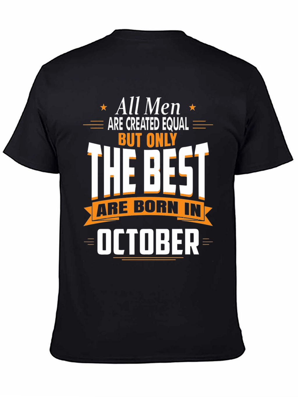 Best Men Are Born in October T-Shirt