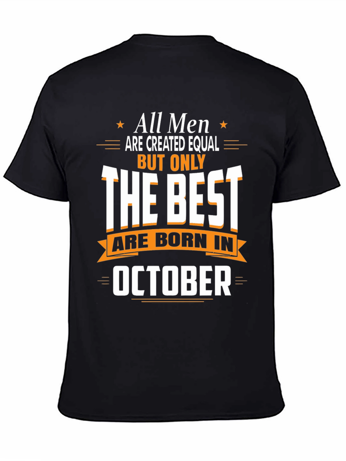 Best Men Are Born in October T-Shirt
