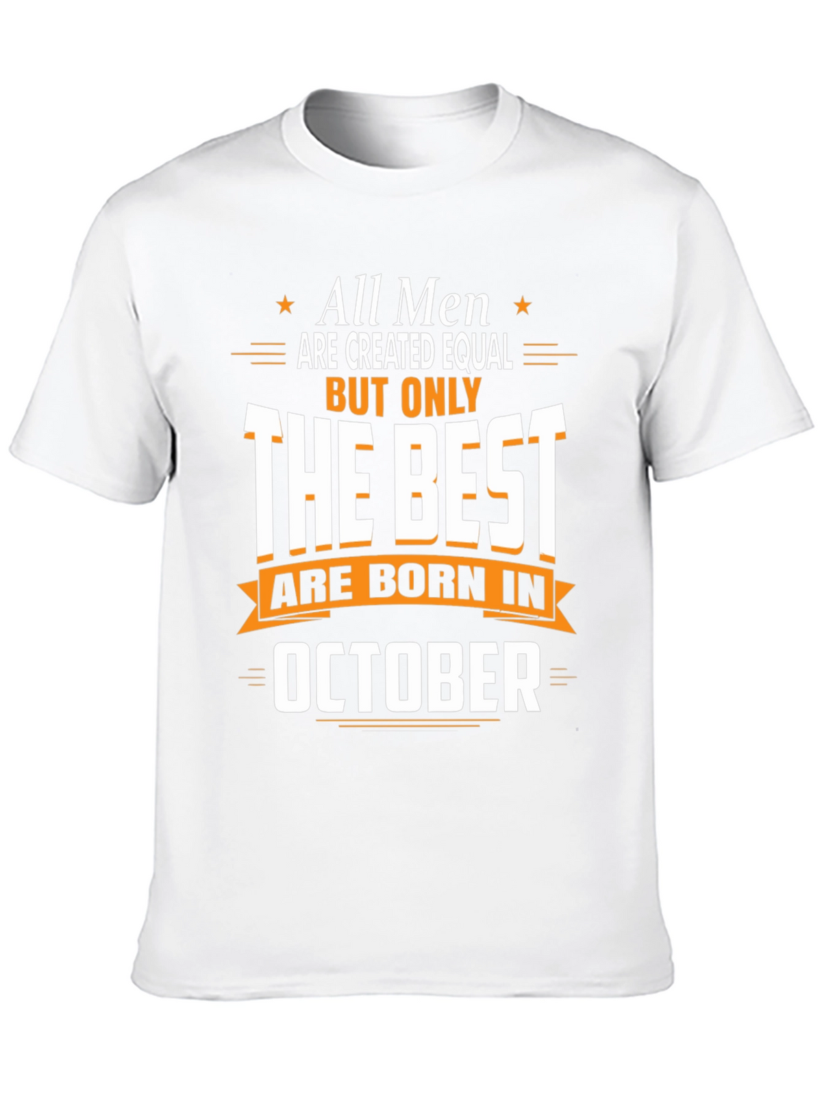 Best Men Are Born in October T-Shirt