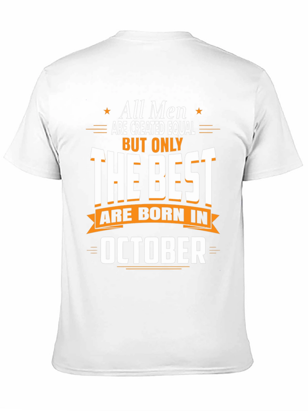 Best Men Are Born in October T-Shirt