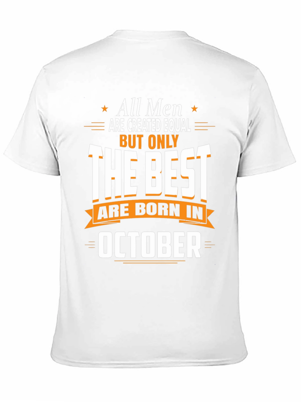 Best Men Are Born in October T-Shirt