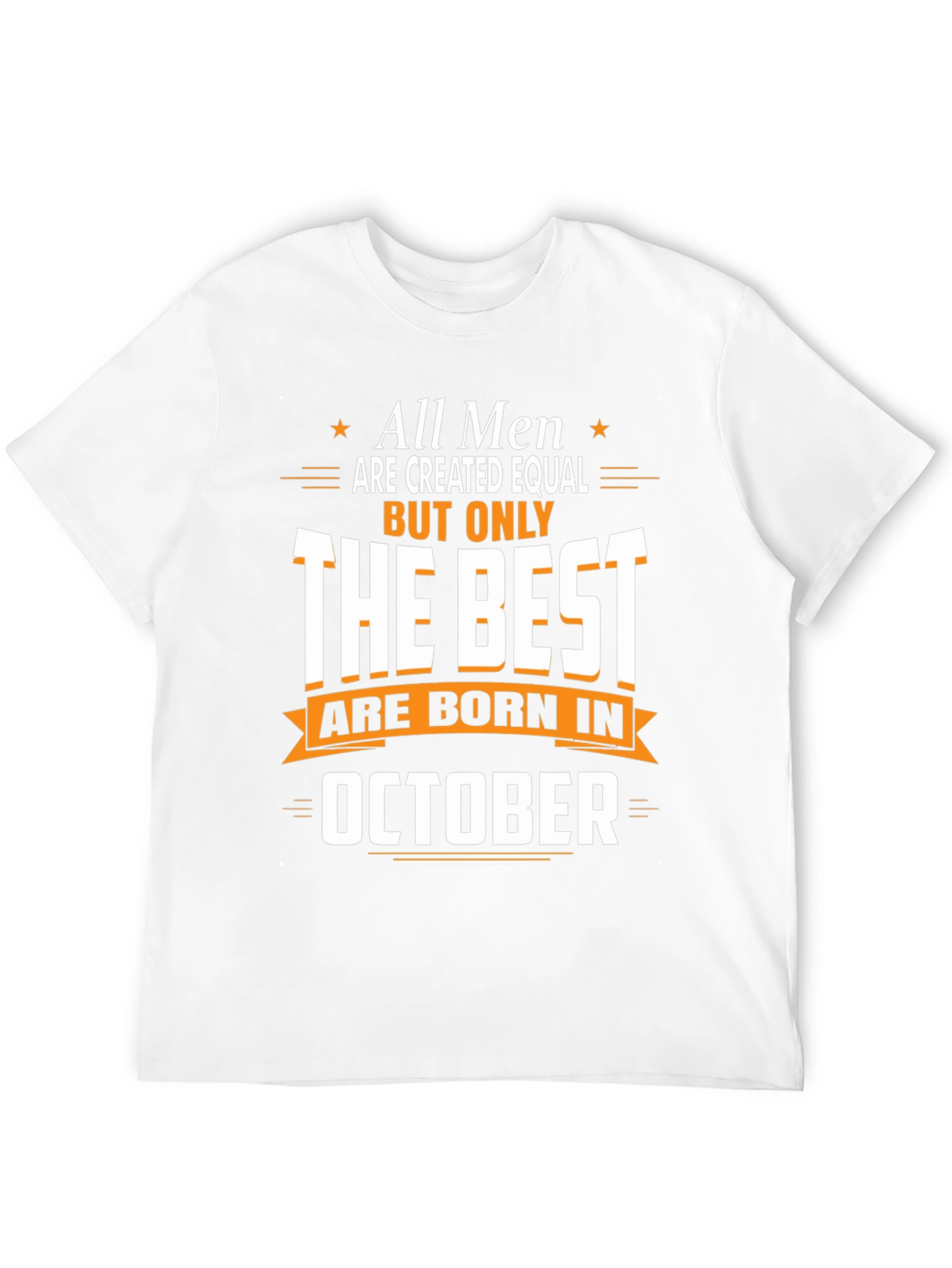 Best Men Are Born in October T-Shirt