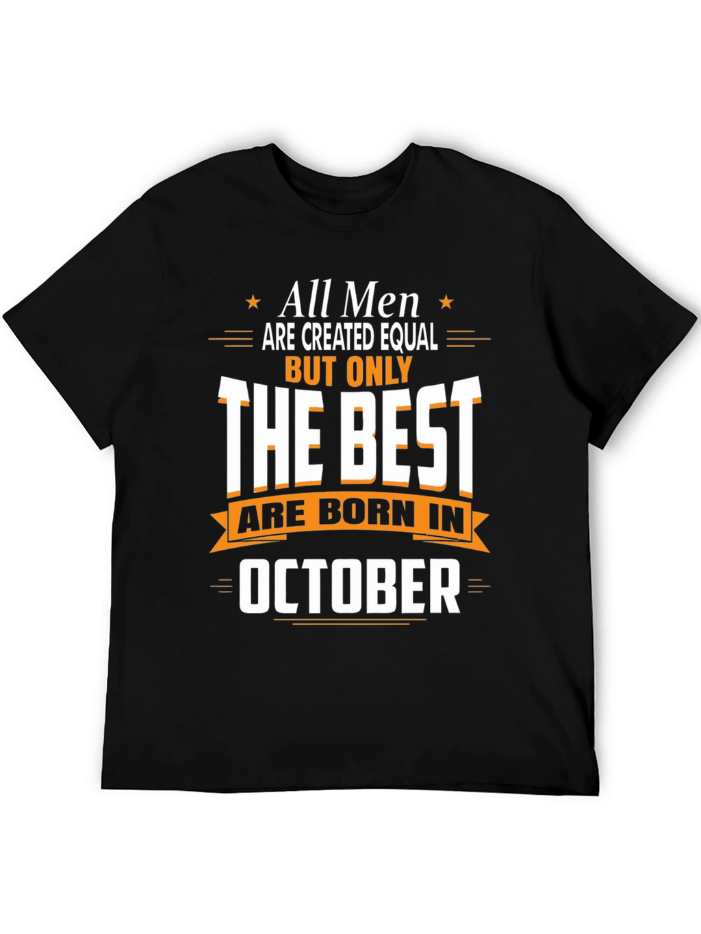 Best Men Are Born in October T-Shirt