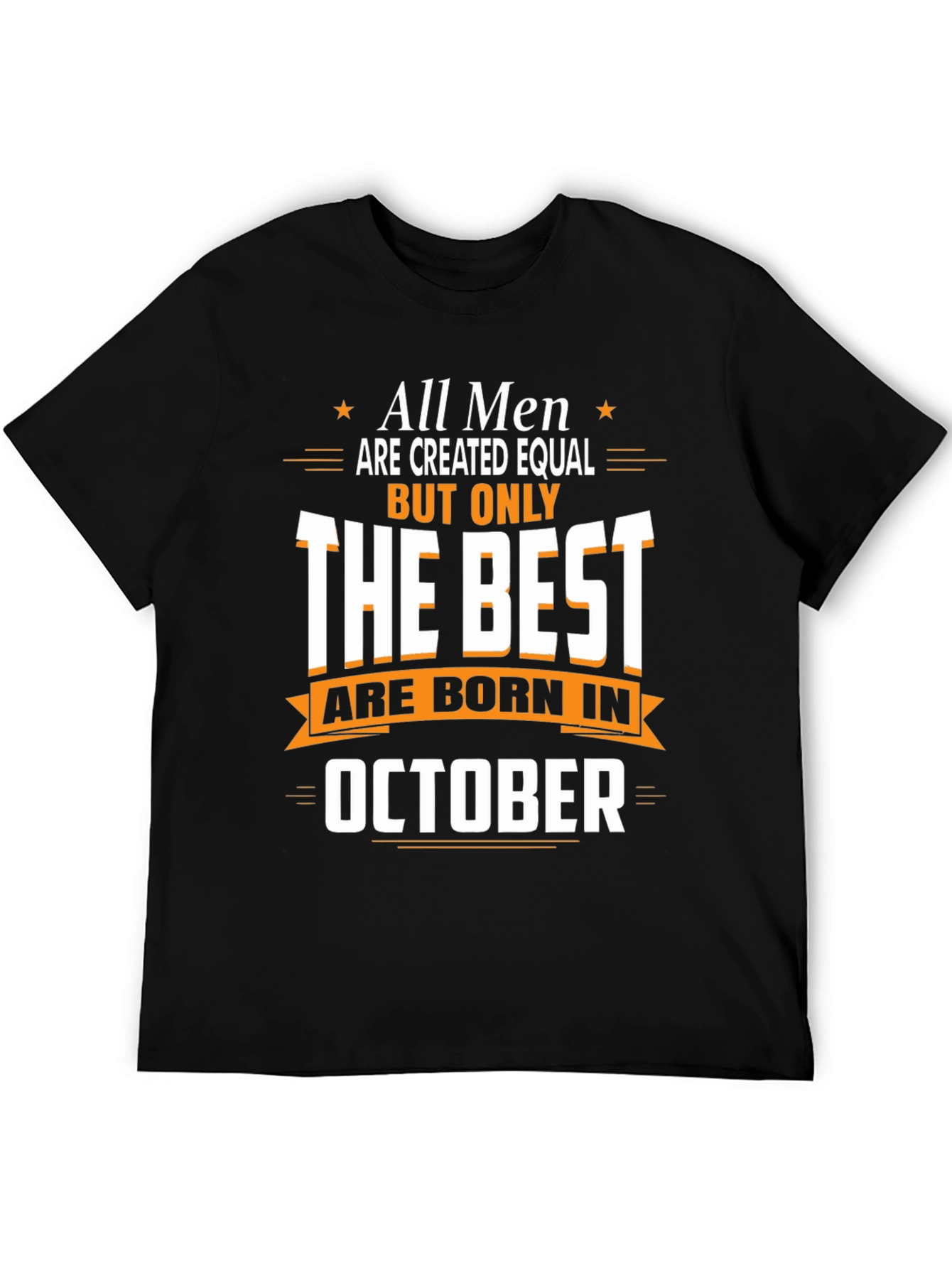 Best Men Are Born in October T-Shirt