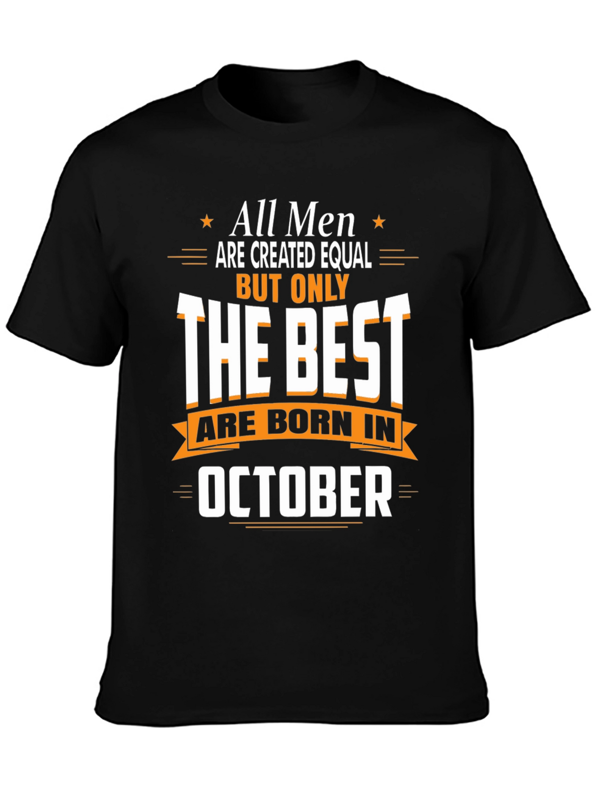 Best Men Are Born in October T-Shirt