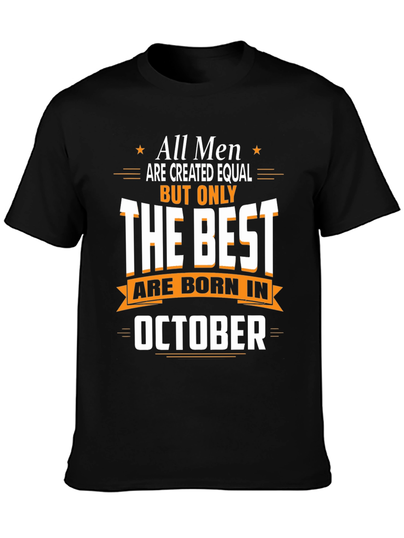 Best Men Are Born in October T-Shirt