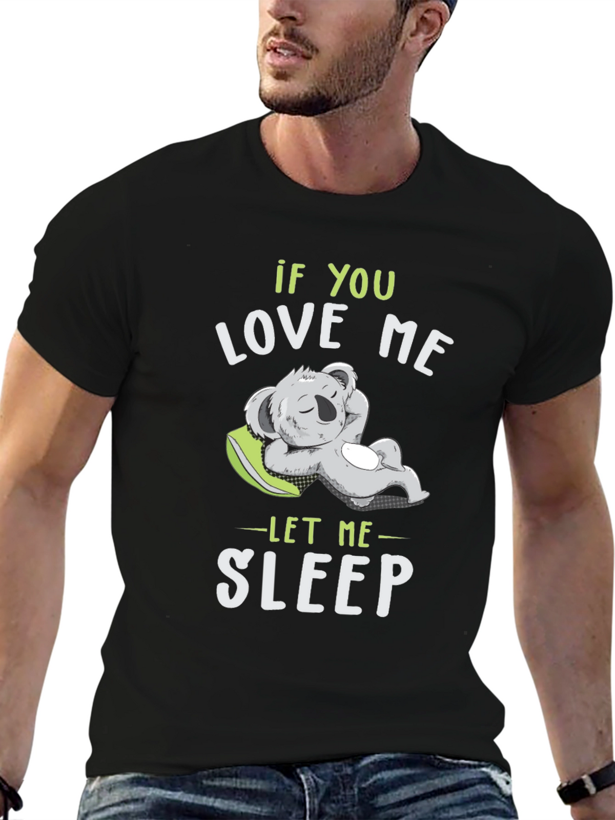 If You Love Me Let Me Sleep T-Shirt