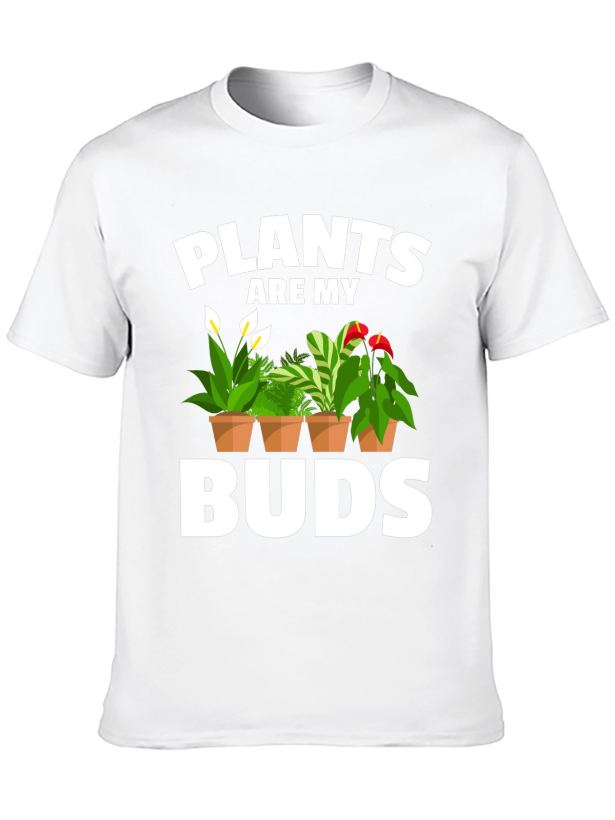 Plants Are My Buds Graphic Tee