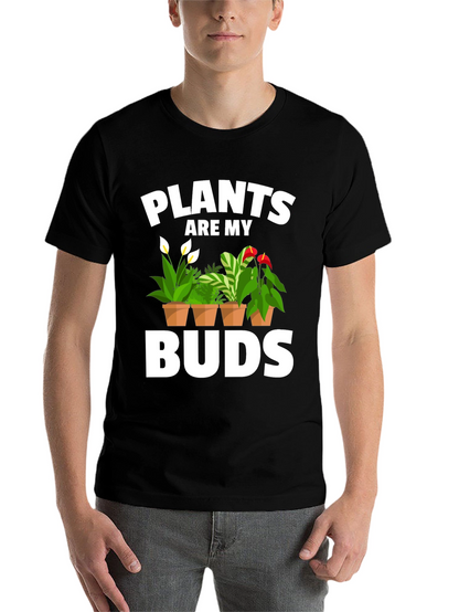 Plants Are My Buds Graphic Tee