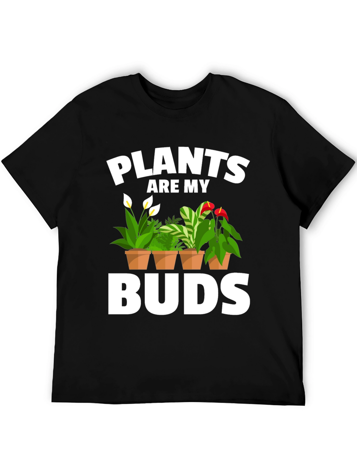 Plants Are My Buds Graphic Tee