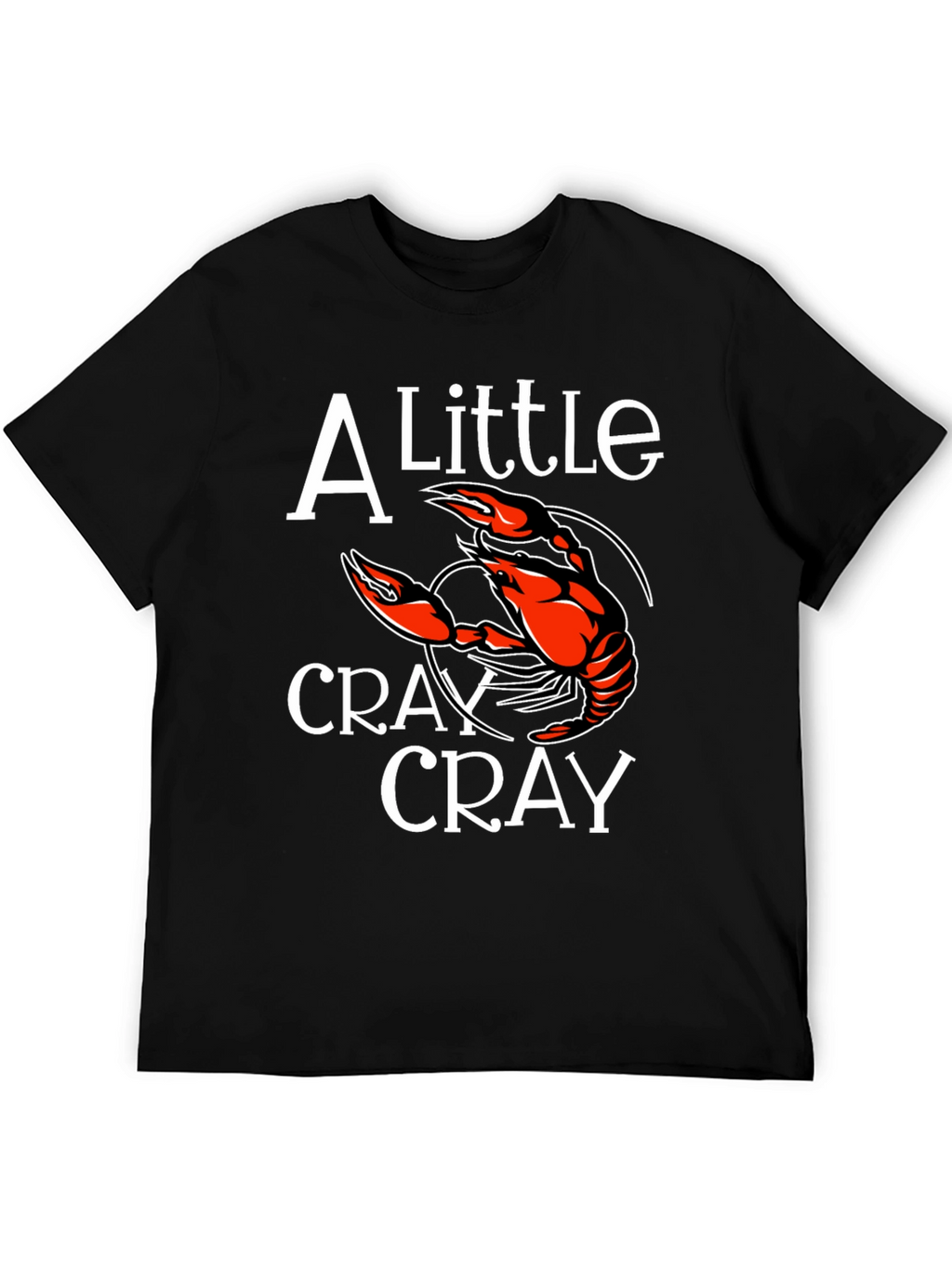 Crawfish T-Shirt: A Little Cray Cray Tee