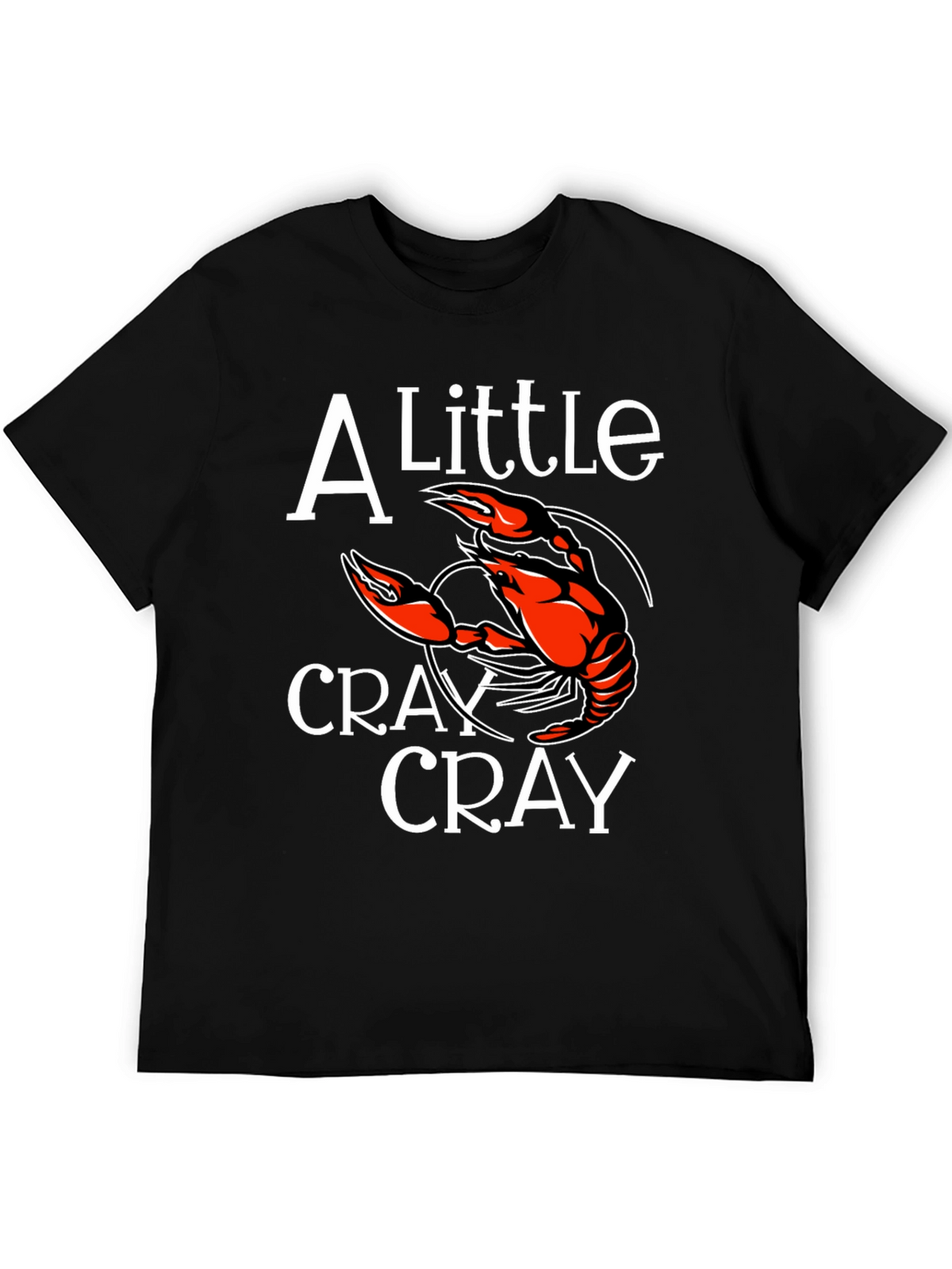 Crawfish T-Shirt: A Little Cray Cray Tee