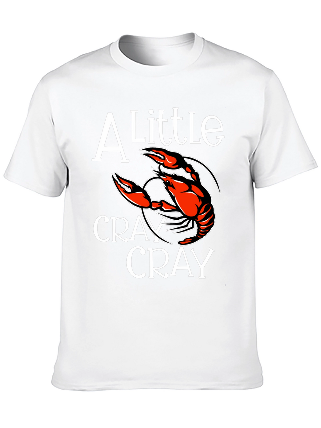 Crawfish T-Shirt: A Little Cray Cray Tee