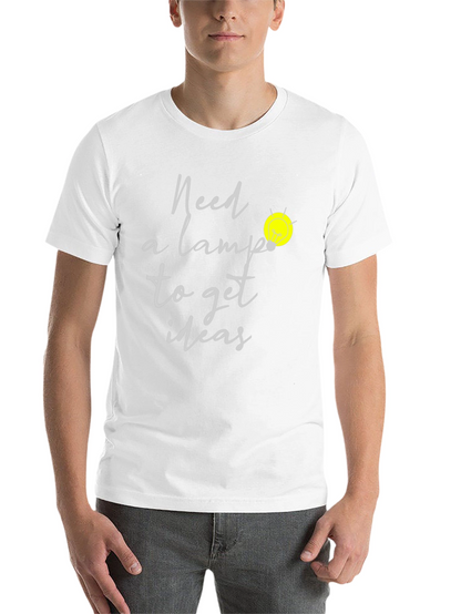 Need A Lamp Lightbulb Idea T-Shirt