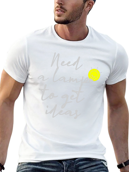 Need A Lamp Lightbulb Idea T-Shirt