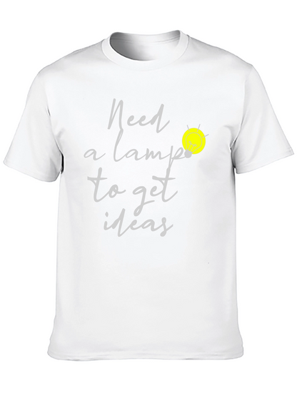 Need A Lamp Lightbulb Idea T-Shirt