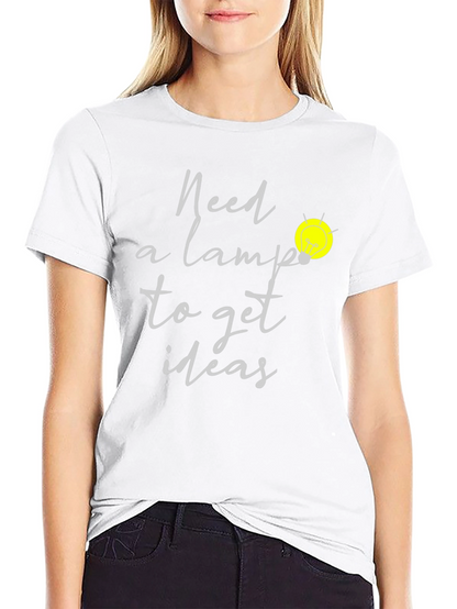 Need A Lamp Lightbulb Idea T-Shirt