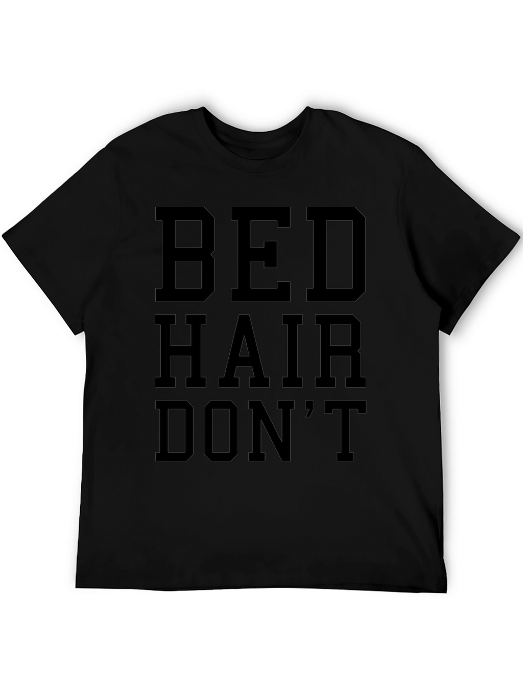 Bed Hair Dont Care Graphic T-Shirt