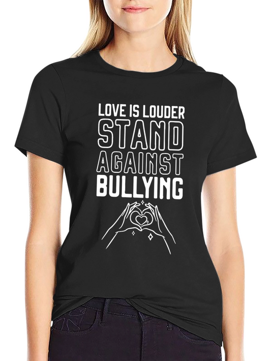 Love is Louder Stand Against Bullying T-Shirt
