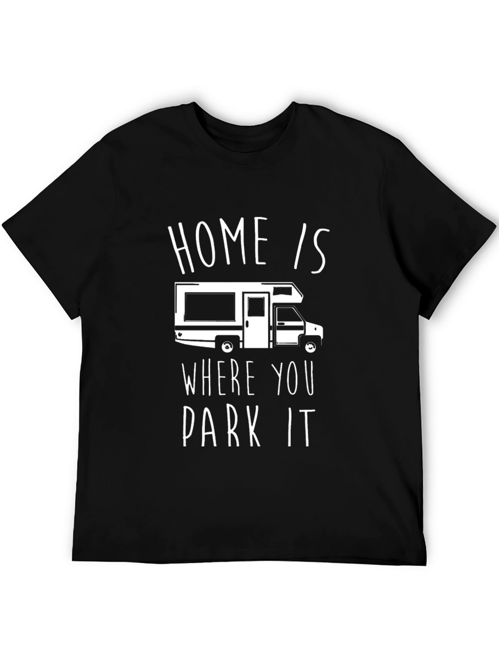 Home Is Where You Park It RV T-Shirt