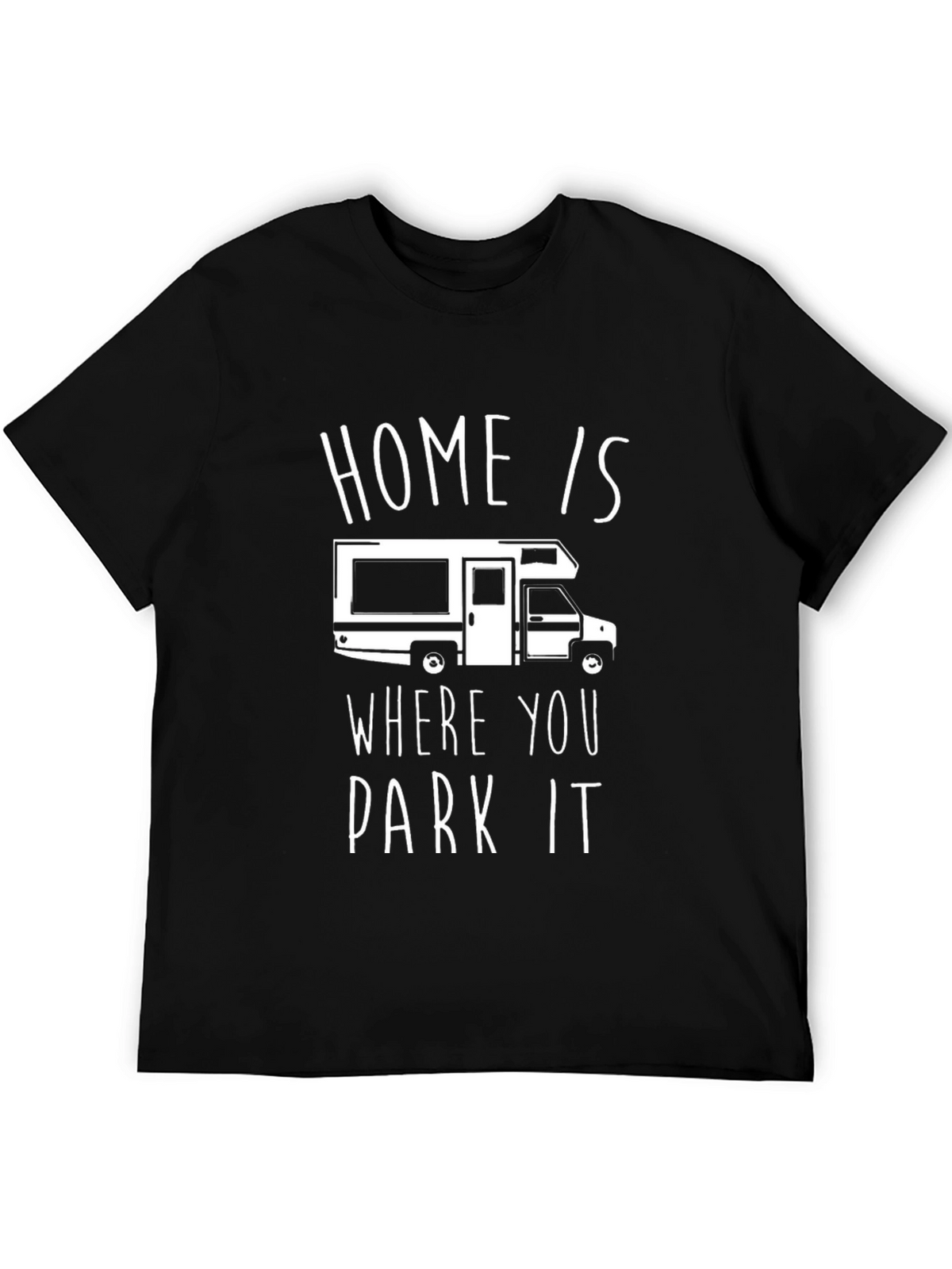 Home Is Where You Park It RV T-Shirt