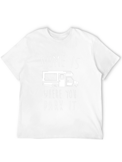 Home Is Where You Park It RV T-Shirt