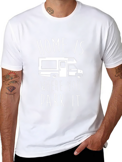 Home Is Where You Park It RV T-Shirt