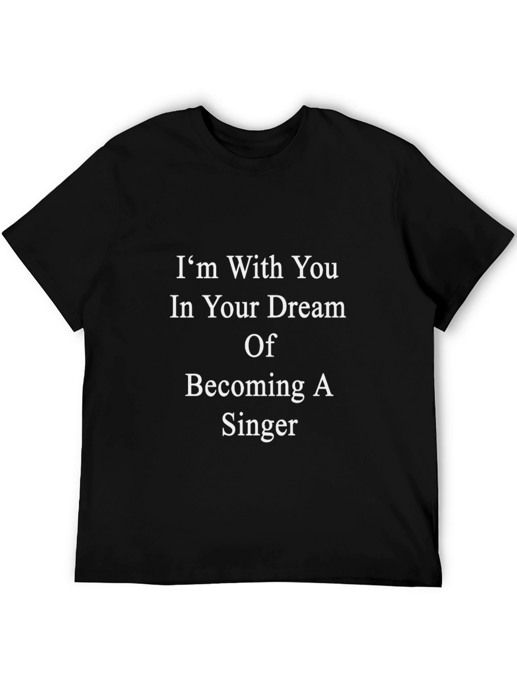 In Your Dream of Singer T-Shirt