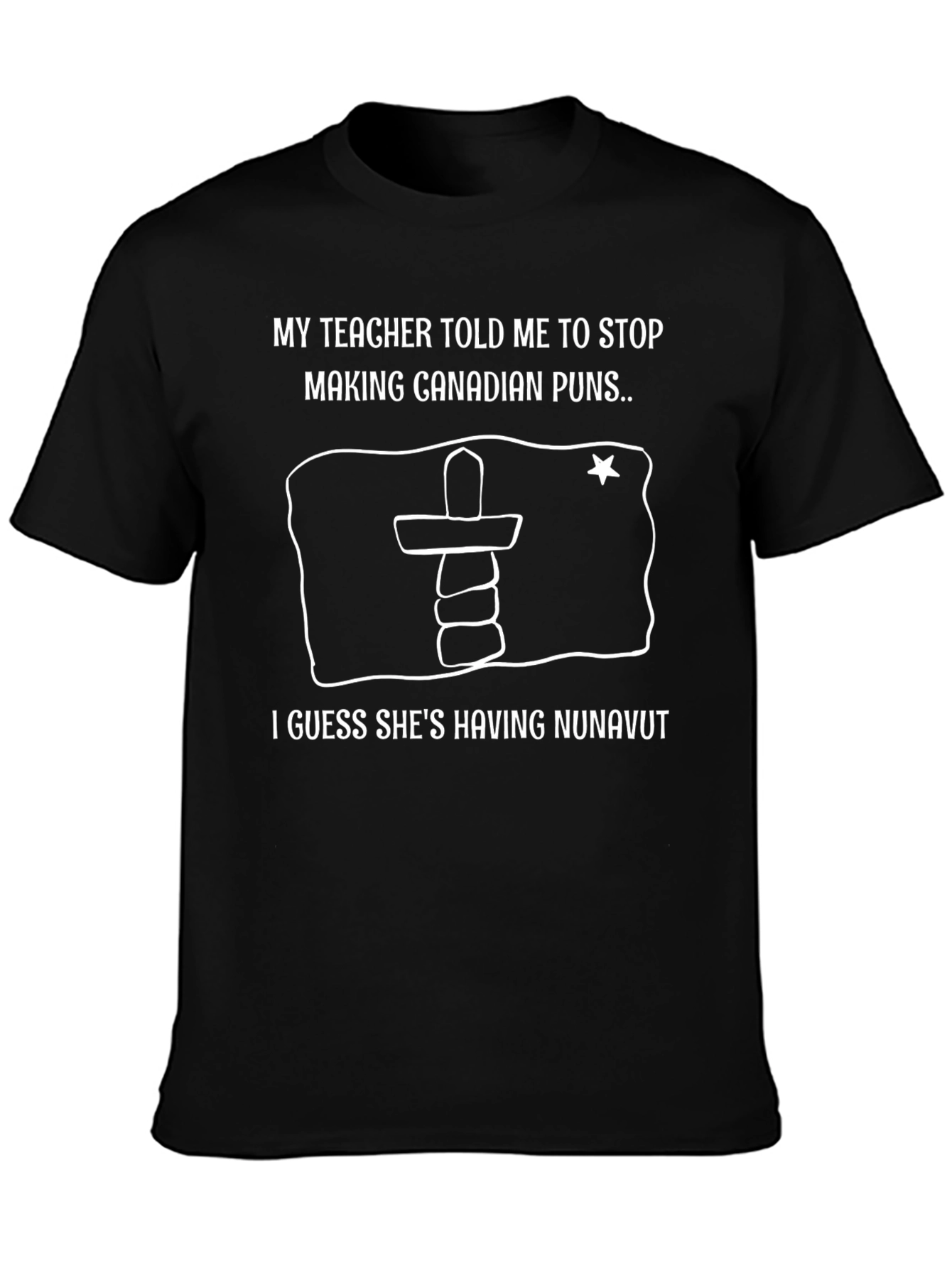 Canadian Puns Nunavut T-Shirt Funny Teacher Joke Shirt